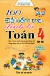 100 ĐỀ KIỂM TRA ĐỊNH KÌ TOÁN LỚP 4 - TẬP 2 (Có đáp án và lời giải; Dùng chung cho các bộ SGK hiện hành)